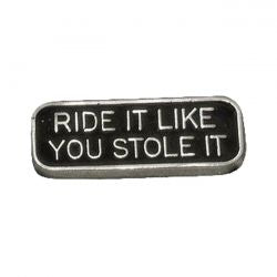 MCS Biker Pins Ride it Like Stolen it Pin
